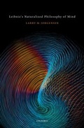 Cover: Leibniz's Naturalized Philosophy of Mind - OUP eBook
