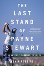 Cover: The Last Stand of Payne Stewart - Grand Central Publishing