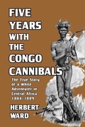 Cover: Five Years with the Congo Cannibals - Blurb