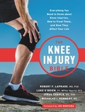 Cover: The Knee Injury Bible - Grand Central Publishing