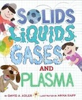 Cover: Solids, Liquids, Gases, and Plasma - Holiday House Inc