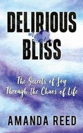 Cover: Delirious Bliss - Dog Ear Publishing