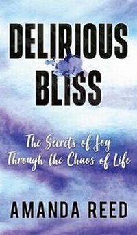Enlarge image Cover: Delirious Bliss - Dog Ear Publishing