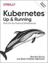Bild vergrößern Bild: Kubernetes: Up and Running - O'Reilly