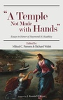Cover: A Temple Not Made with Hands - Wipf & Stock Publishers
