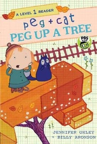 Enlarge image Cover: Peg + Cat: Peg Up a Tree: A Level 1 Reader - Candlewick Press,U.S.
