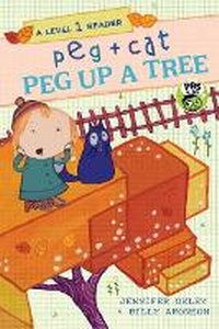 Enlarge image Cover: Peg + Cat: Peg Up a Tree: A Level 1 Reader - Candlewick Press,U.S.