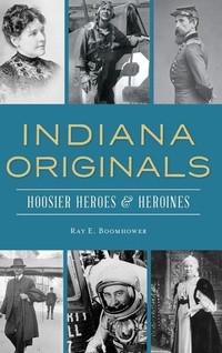 Enlarge image Cover: Indiana Originals - History Press Library Editions