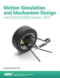 Abbildung von: Motion Simulation & Mechanism Design with SOLIDWORKS Motion 2019 - SDC Publications