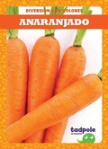 Cover: Anaranjado (Orange) - Tadpole Books