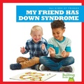 Cover: My Friend Has Down Syndrome - Bullfrog Books