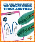 Cover: The Science Behind Track and Field - Pogo Books