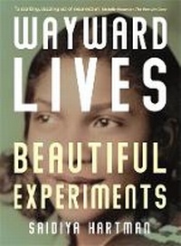 Enlarge image Cover: Wayward Lives, Beautiful Experiments - Serpent's Tail