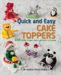 Cover: Quick and Easy Cake Toppers - Search Press Ltd