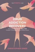 Bild: Drug Addiction Recovery: The Mindful Way - Sheldon Press