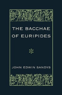 Enlarge image Cover: The Bacchae of Euripides - Cambridge University Press