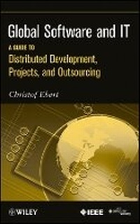 Enlarge image Cover: Global Software and IT - A Guide to Distributed Development, Projects, and Outsourcing - Wiley