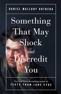 Cover: Something That May Shock and Discredit You - Atria Books