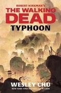Cover: Robert Kirkman's The Walking Dead: Typhoon - Skybound Books
