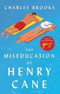 Cover: The Miseducation of Henry Cane - Simon & Schuster