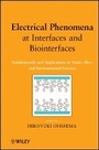 Cover: Electrical Phenomena at Interfaces and Biointerfac es: Fundamentals and Applications in Nano-, Bio-, and Environmental Sciences - Wiley