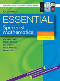 Enlarge image Cover: Essential Specialist Mathematics Third Edition Enhanced TIN/CP Version - Cambridge University Press