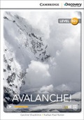 Cover: Avalanche! High Intermediate Book with Online Access - Cambridge Discovery Education