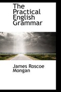 Cover: The Practical English Grammar - BiblioLife