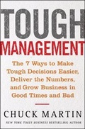 Cover: Tough Management: The 7 Winning Ways to Make Tough Decisions Easier, Deliver the Numbers, and Grow the Business in Good Times and Bad - McGraw-Hill Professional