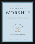 Cover: Prayer and Worship: A Spiritual Formation Guide - HarperCollins