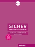 Cover: Sicher in Alltag und Beruf! B2.1 - Hueber Verlag
