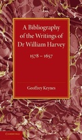 Cover: A Bibliography of the Writings of Dr William Harvey - Cambridge University Press