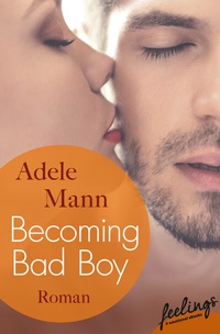 Abbildung von: Becoming Bad Boy - Feelings