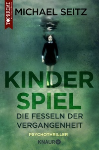 Abbildung von: Kinderspiel - Die Fesseln der Vergangenheit - Knaur