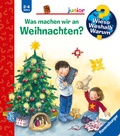 Cover: Wieso? Weshalb? Warum? junior, Band 44 - Was machen wir an Weihnachten? - Ravensburger