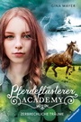 Cover: Pferdeflüsterer-Academy, Band 5 - Zerbrechliche Träume - Ravensburger