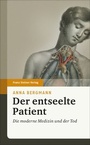 Cover: Der entseelte Patient - Franz Steiner Verlag