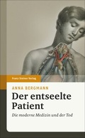 Cover: Der entseelte Patient - Franz Steiner Verlag