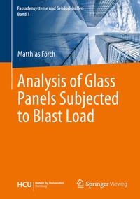 Enlarge image Cover: Analysis of Glass Panels Subjected to Blast Load - Springer Vieweg