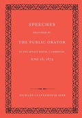 Cover: Speeches Delivered by the Public Orator in the Senate House, Cambridge, June 16, 1874 - Cambridge University Press