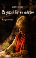 Cover: Es geschah hier und anderswo - Books on Demand