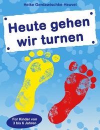 Abbildung von: Heute gehen wir turnen - BoD - Books on Demand