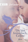 Cover: Du bist himmlisch, Celine - CORA Verlag