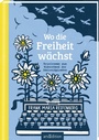 Cover: Wo die Freiheit wächst - arsEdition