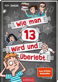 Cover: Wie man 13 wird und &uuml;berlebt (Wie man 13 wird 1) - arsEdition