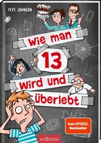 Abbildung von: Wie man 13 wird und überlebt (Wie man 13 wird 1) - arsEdition