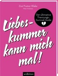 Cover: Liebeskummer kann mich mal! - arsEdition