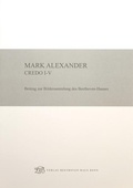 Cover: Mark Alexander: Credo I-V - Gemeinn&uuml;tziger Verein "Beethoven-Haus Bonn"