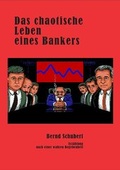 Cover: Das chaotische Leben eines Bankers - Idea