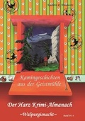 Cover: Harz Krimi-Almanach Bd. 4 ~Walpurgisnacht~ - Geistm&uuml;hle